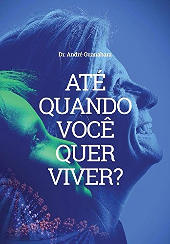 Capa do livro: Até quando você quer viver